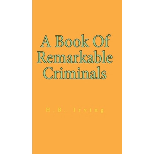 (영문도서) Book Of Remarkable Criminals Hardcover Hardcover, Lushena Books Inc, English, 9781639232468