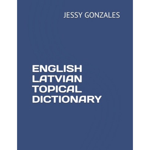 English Latvian Topical Dictionary Paperback, Independently Published