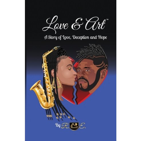 (영문도서) Love & Art: A Story of Love Deception and Hope Paperback, Love & Art LLC, English, 9798987460900
