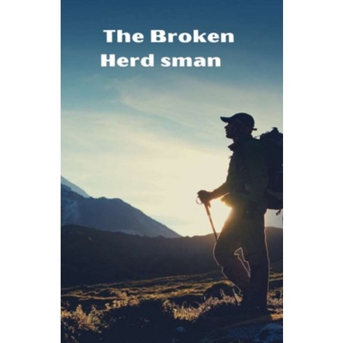 (영문도서) The Broken Herdsman Paperback, Independently Published, English, 9798472055185