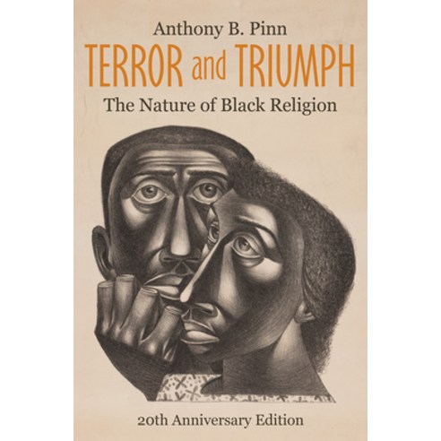 (영문도서) Terror and Triumph: The Nature of Black Religion 20th Anniversary Edition Hardcover, Fortress Press, English, 9781506474731