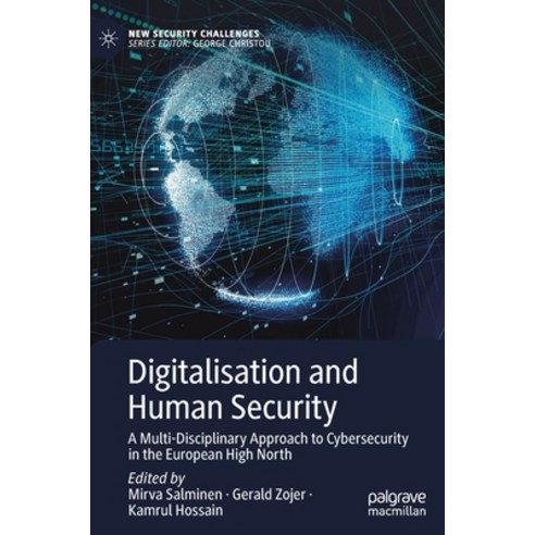 Digitalisation and Human Security: A Multi-Disciplinary Approach to Cybersecurity in the European Hi... Hardcover, Palgrave MacMillan