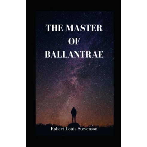 The Master of Ballantrae Illustrated Paperback, Independently Published, English, 9798702427225