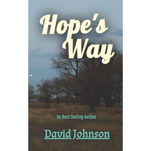 Hope''s Way Paperback, Independently Published