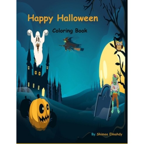 Happy Halloween Coloring Book Paperback, Independently Published