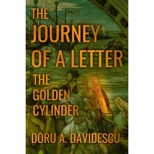 (영문도서) The Journey of a Letter: The Golden Cylinder Paperback, Independently Published, English, 9798391715641