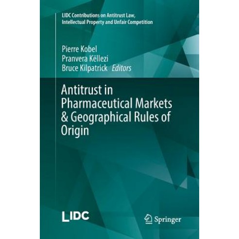 Antitrust in Pharmaceutical Markets & Geographical Rules of Origin Paperback, Springer