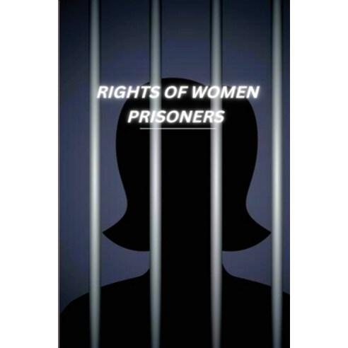 (영문도서) Rights of Women Prisoners - A Critical Analysis Paperback, Department of Anthropology ..., English, 9786031356750