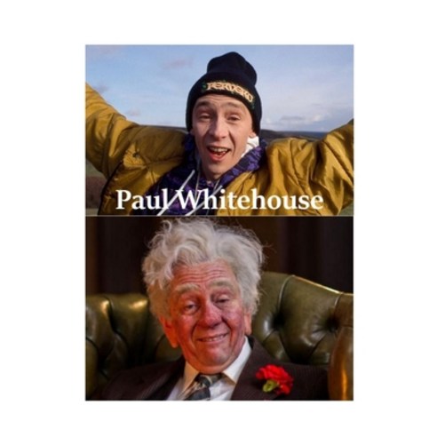 (영문도서) Paul Whitehouse: The Untold Story Paperback, Lulu.com, English, 9781447749370