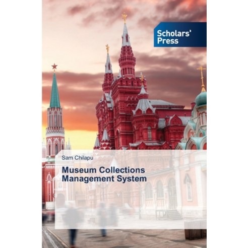 (영문도서) Museum Collections Management System Paperback, Scholars'' Press, English, 9786138952343
