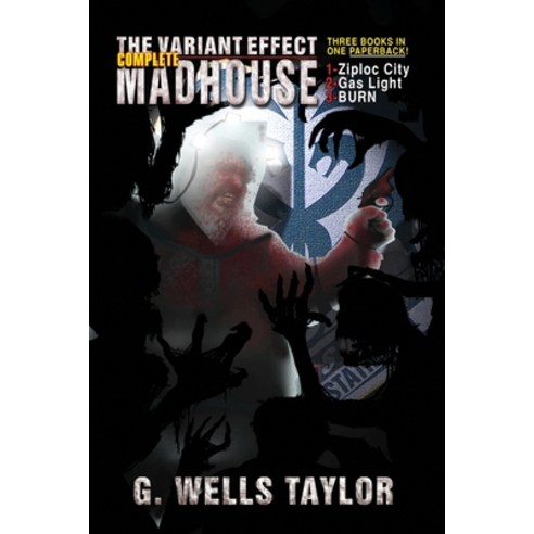The Variant Effect: Complete Madhouse Paperback, Independently Published