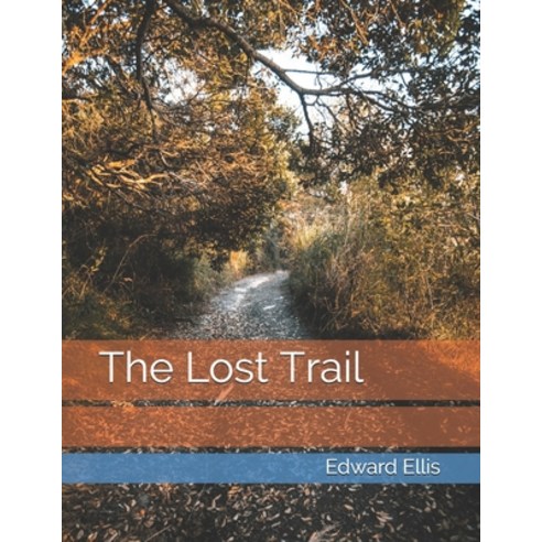 The Lost Trail Paperback, Independently Published, English, 9798740209081