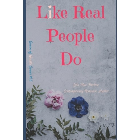 Like Real People Do Paperback, Createspace Independent Pub..., English, 9781723209208