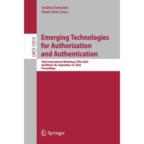 Emerging Technologies for Authorization and Authentication: Third International Workshop Etaa 2020 ... Paperback, Springer, English, 9783030644543