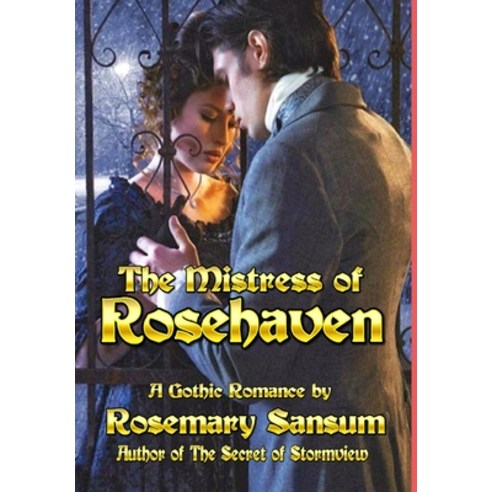 (영문도서) The Mistress of Rosehaven Hardcover, Lulu.com, English, 9781387139897