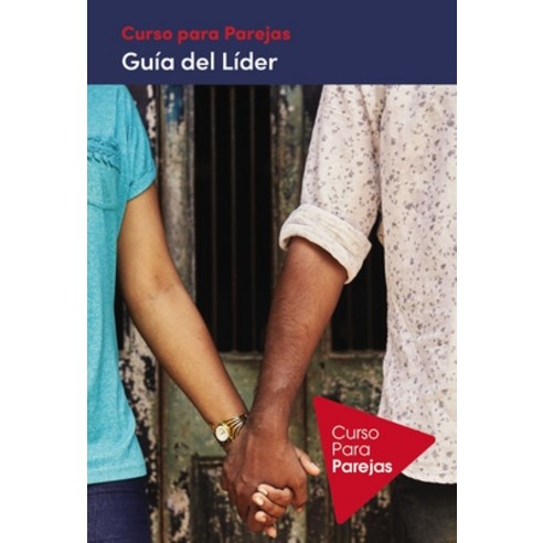 (영문도서) Curso Para Parejas - Guia del Lider Softcover Marriage Course Leader''s Guide Revised and Upda... Paperback, Harperchristian Resources, English, 9780310142782