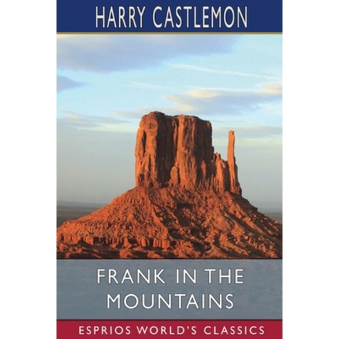 (영문도서) Frank in the Mountains (Esprios Classics) Paperback, Blurb, English, 9798210232779