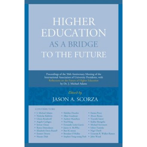 (영문도서) Higher Education as a Bridge to the Future: Proceedings of the 50th Anniversary Meeting of th... Paperback, Fairleigh Dickinson Univers..., English, 9781683930112