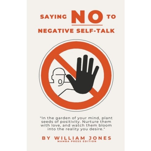 (영문도서) Saying NO to Negative Self-Talk Paperback, Mamba Press, English, 9798224208210