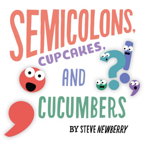 (영문도서) Semicolons Cupcakes and Cucumbers Hardcover, Innovation Press, English, 9781943147298