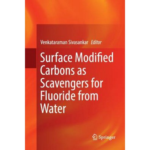 (영문도서) Surface Modified Carbons as Scavengers for Fluoride from Water Paperback, Springer, English, 9783319821542