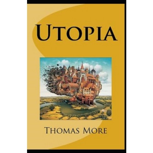 Utopia Annotated Paperback, Independently Published, English, 9798747618039
