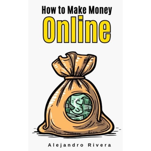 (영문도서) How to Make Money Online Paperback, Independently Published, English, 9798875709234