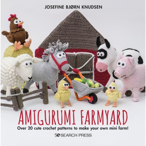 (영문도서) Amigurumi Farmyard: Over 20 Cute Crochet Patterns to Make Your Own Mini Farm! Hardcover, Search Press, English, 9781800920118