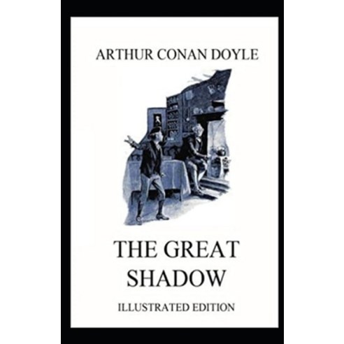 The Great Shadow Illustrated Paperback, Independently Published, English, 9798727719442