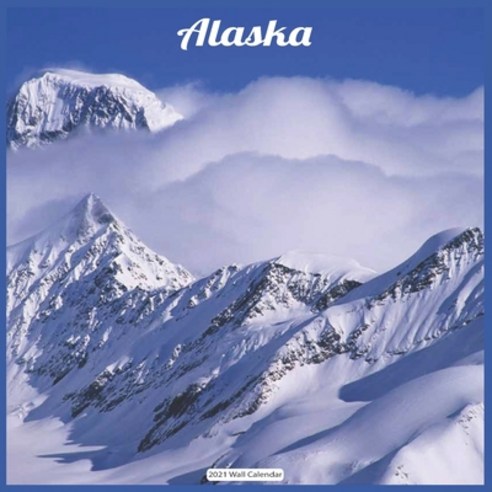 Alaska 2021 Wall Calendar: Official Alaska 2021 Wall Calendar Paperback, Independently Published, English, 9798583581993