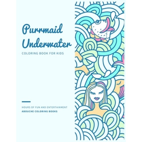 Purrmaid Underwater Coloring Book for Kids: Cute Purrmaid and Mermaid Fairytale Illustration Designs... Paperback, Independently Published