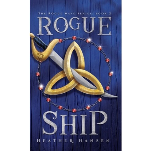 (영문도서) Rogue Ship Hardcover, Heather Hansen, English, 9781735563794