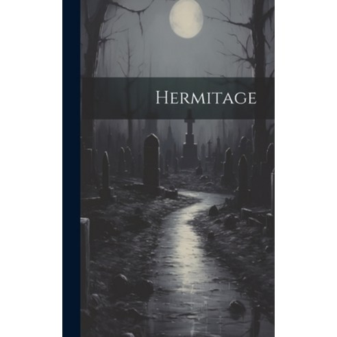 (영문도서) Hermitage Hardcover, Legare Street Press, English, 9781021030283