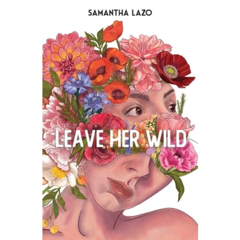 (영문도서) Leave Her Wild Paperback, Samantha Lazo