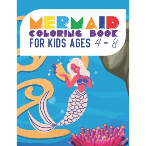 Mermaid Coloring Book: Coloring Book for Kids Ages 4-8 (Art Boutaieb Coloring Books) Cute Unique ... Paperback, Independently Published, English, 9798727831274