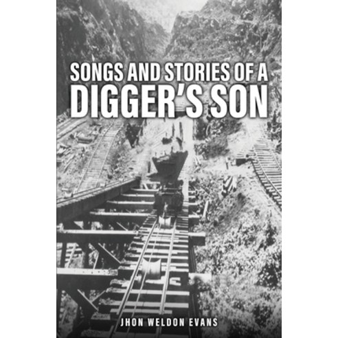 (영문도서) Songs and Stories of a Digger''s Son Paperback, Ingramspark, English, 9798869300768