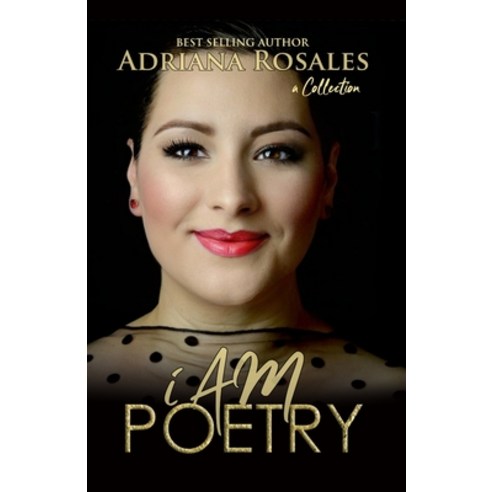 (영문도서) I Am Poetry: Poems Prose Haiku Sonnet Paperback, Rosales Mavericks Publishin..., English, 9781959471028