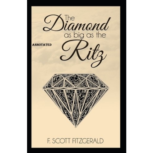 The Diamond as Big as the Ritz annotated Paperback, Independently Published