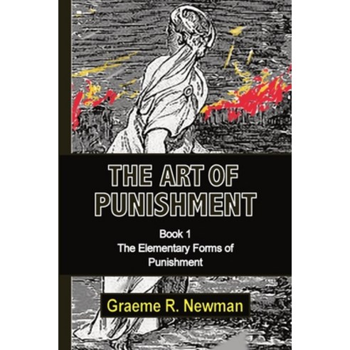 (영문도서) The Art of Punishment: Book 1. The Elementary Forms of Punishment Paperback, Harrow and Heston, English, 9780911577570