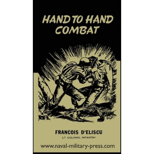 (영문도서) Hand to Hand Combat Paperback, Naval & Military Press, English, 9781474535823