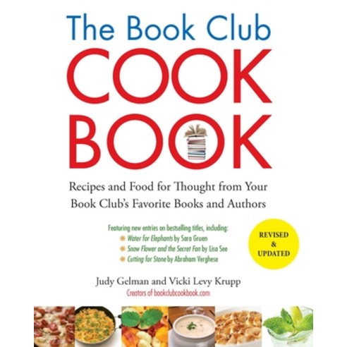 (영문도서) The Book Club Cookbook: Recipes and Food for Thought from Your Book Club''s Favorite Books and... Paperback, Tarcherperigee, English, 9781585429240