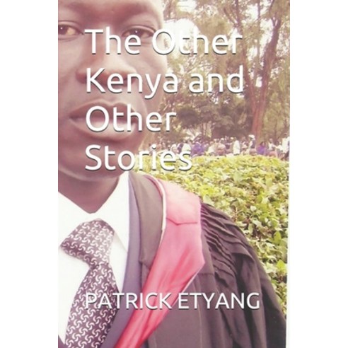 The Other Kenya and Other Stories Paperback, Independently Published
