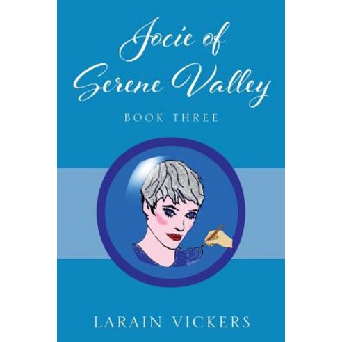 (영문도서) Jocie of Serene Valley: Book Three Paperback, Outskirts Press, English, 9781977211200
