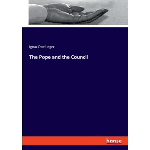 (영문도서) The Pope and the Council Paperback, Hansebooks, English, 9783348114936