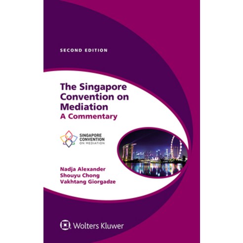 (영문도서) The Singapore Convention on Mediation: A Commentary Hardcover, Kluwer Law International, English, 9789403528250