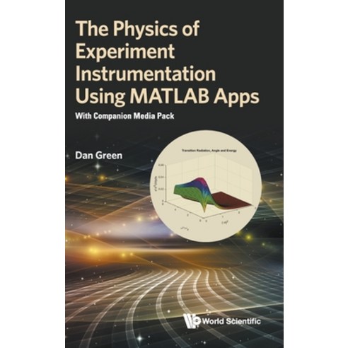 Physics of Experiment Instrumentation Using MATLAB Apps The: With Companion Media Pack Hardcover, World Scientific Publishing..., English, 9789811232435