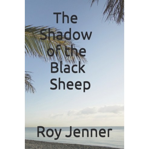 The Shadow of the Black Sheep Paperback, Independently Published, English, 9781719858540