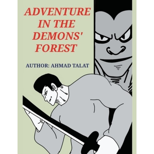 (영문도서) Adventure in the demons'' forest Paperback, Ahmad Talat, English, 9798215839492