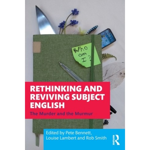 (영문도서) Rethinking and Reviving Subject English: The Murder and the Murmur Paperback, Routledge, English, 9781032202181