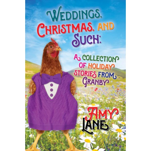 (영문도서) Weddings Christmas and Such: Holiday Stories from Granby Paperback, Dreamspinner Press LLC, English, 9781641087032